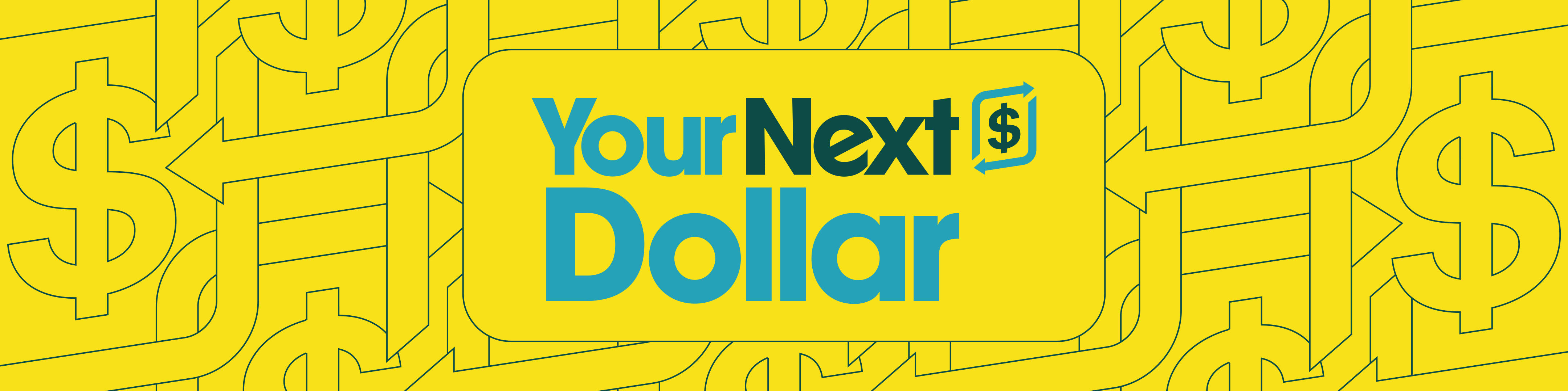Your Next Dollar