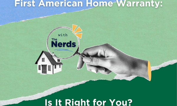 A graphic titled "First American Home Warranty: Is It Right for You?" featuring a stylized hand holding a magnifying glass over a house icon, branded with "with The Nerds" logo on a green and blue torn-paper background.
